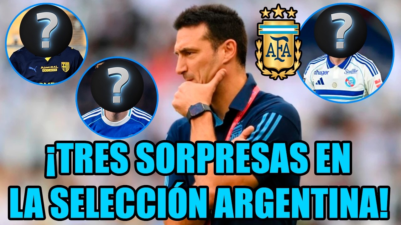 ¡TRES SORPRESAS en la SELECCIÓN ARGENTINA! | SCALONI y el FUTURO de estos JUGADORES en el MUNDIAL