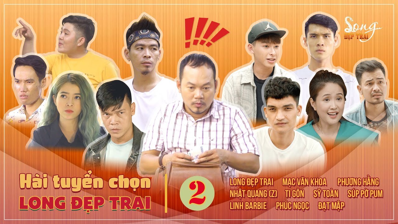 Hài Long Đẹp Trai Tuyển Chọn - Long Đẹp Trai, Mạc Văn Khoa, Phương Hằng, TiGôn, Sỹ Toàn, Linh Barbie