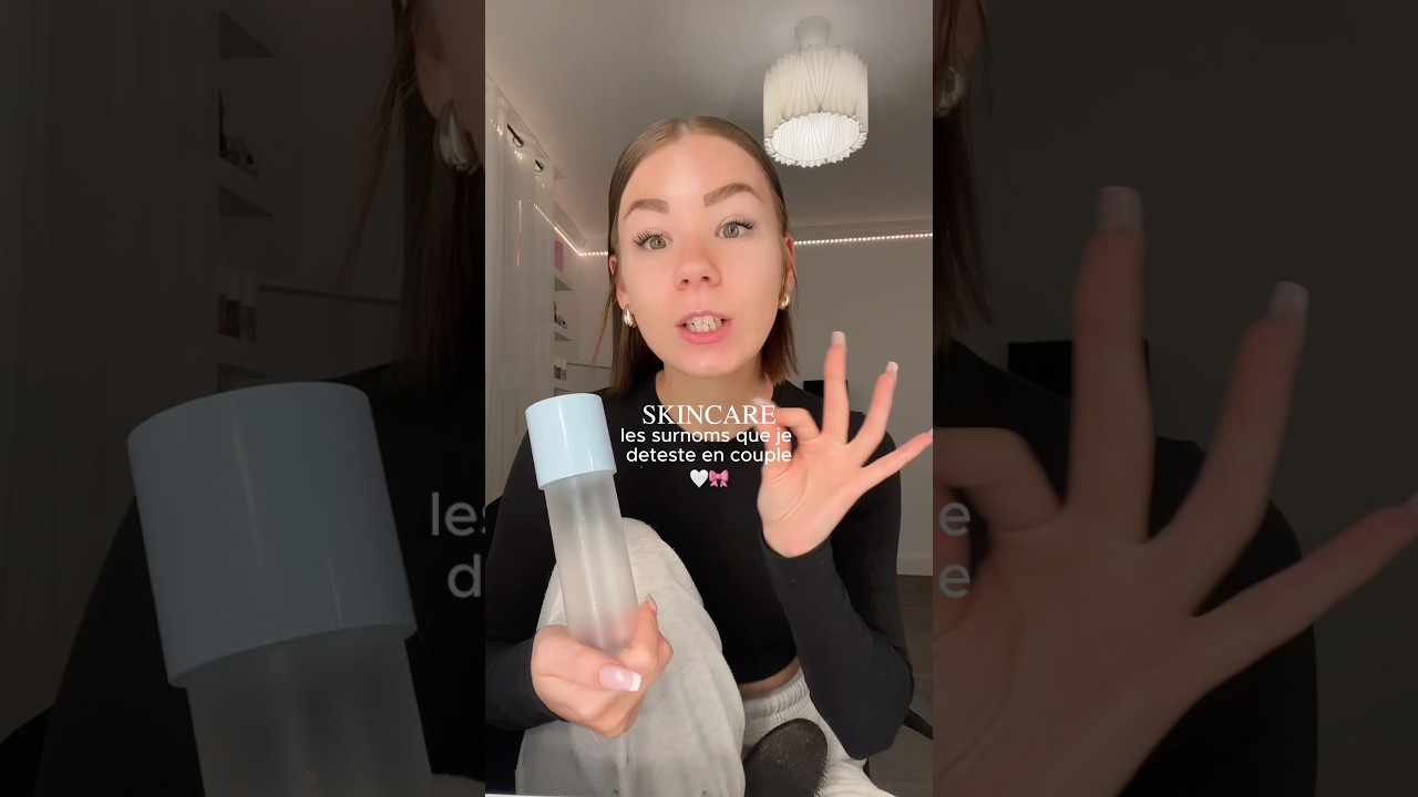 SKINCARE : les surnoms que je déteste en couple 🥲 
