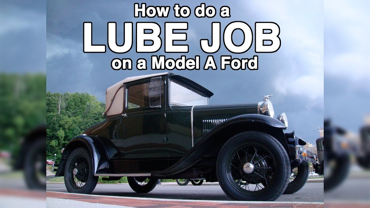 How to Do a Lube Job on a Model A Ford