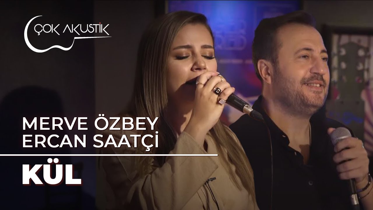 Merve Özbey & Ercan Saatçi - Kül #ÇokAkustik