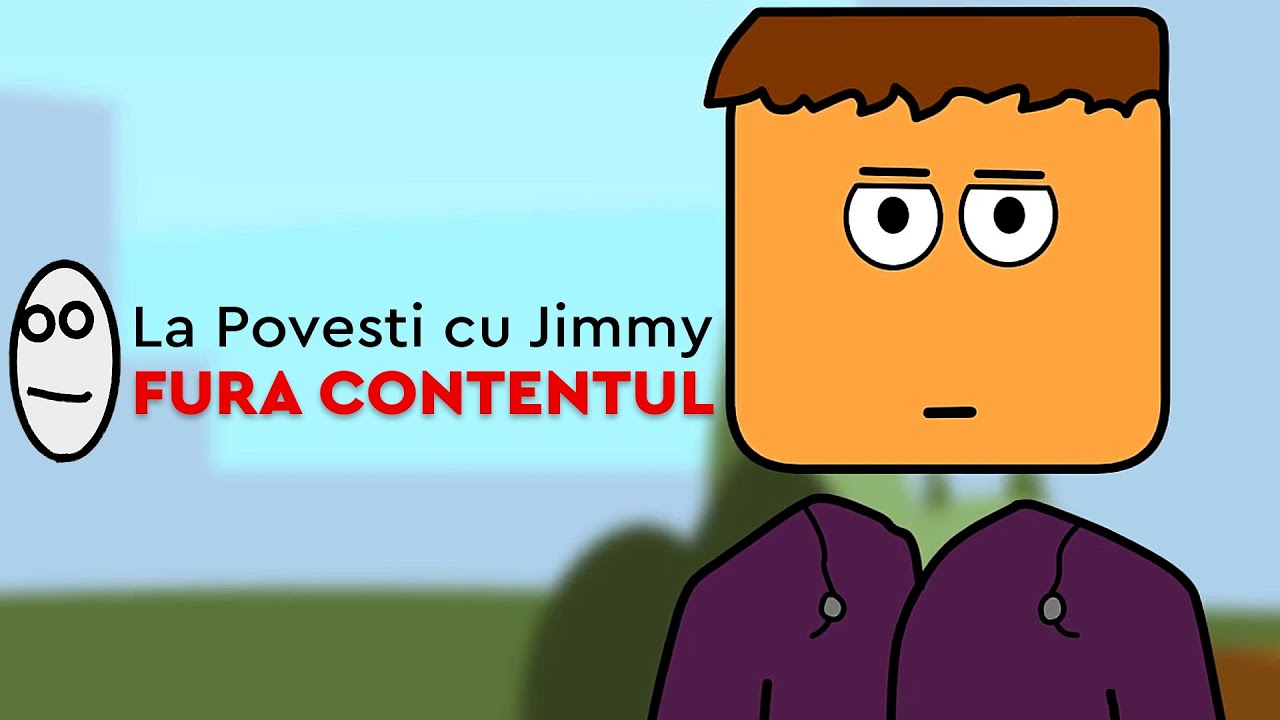 La Povesti Cu Jimmy FURA CONTENTUL!