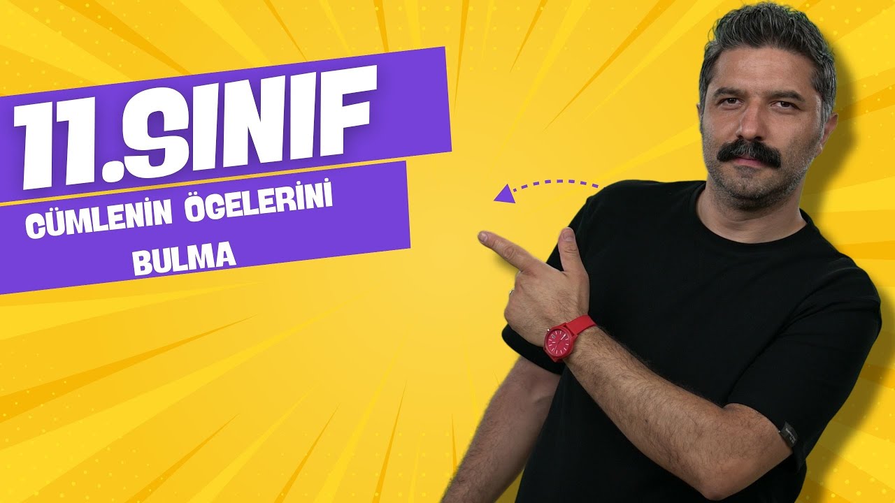 11.SINIF / Cümlenin Ögelerini Bulma / +PDF / RÜŞTÜ HOCA