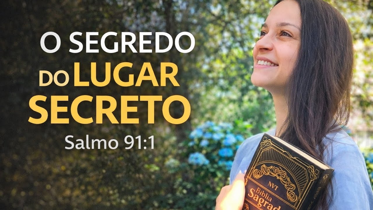 O Que Salmo 91:1 Realmente Ensina - O Lugar Secreto 