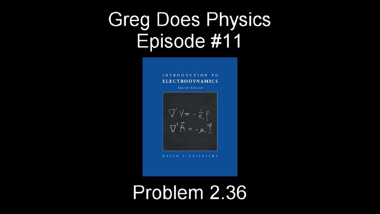 Introduction to Electrodynamics by David Griffiths, Problem 2.36