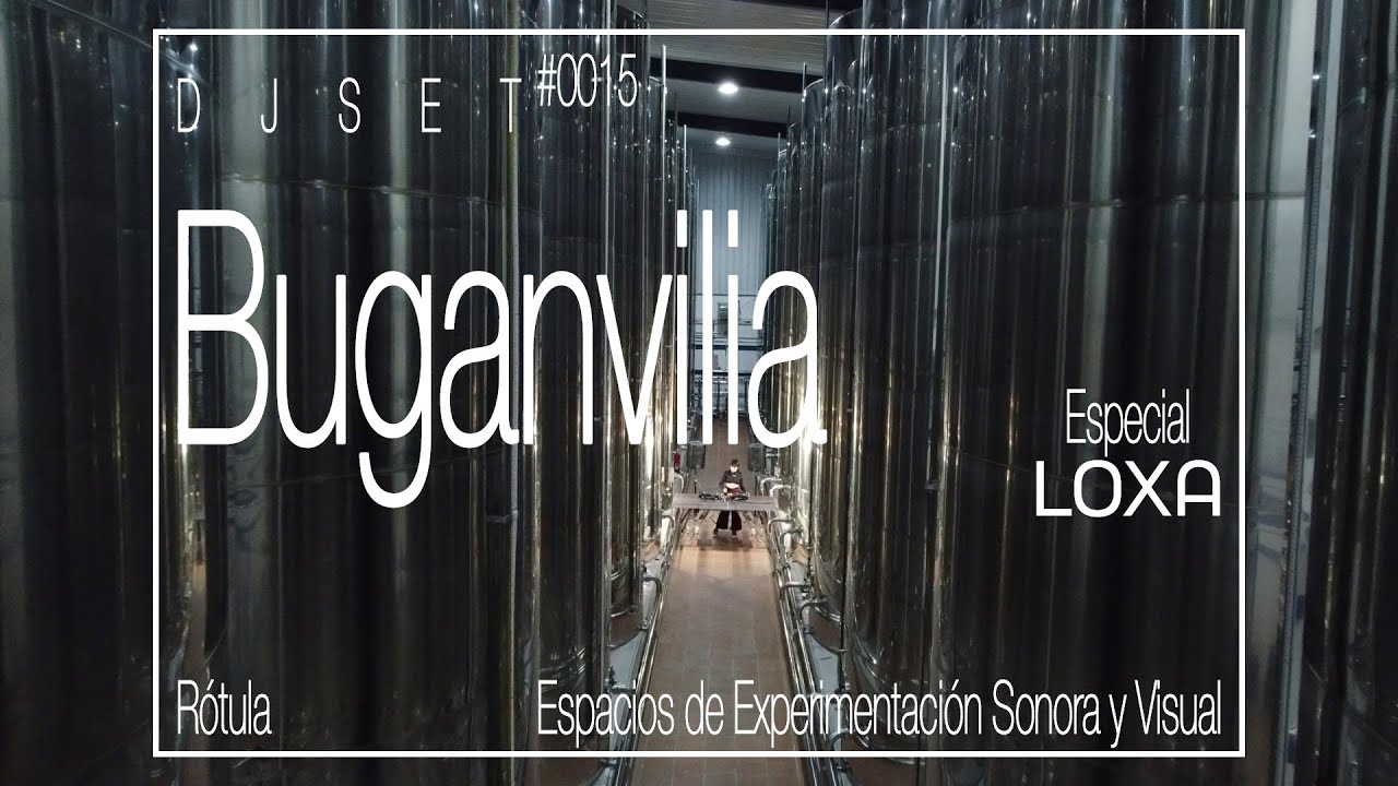 Buganvilia | DJSET 0015 | R&oacute;tula | 2022 | Especial LOXA
