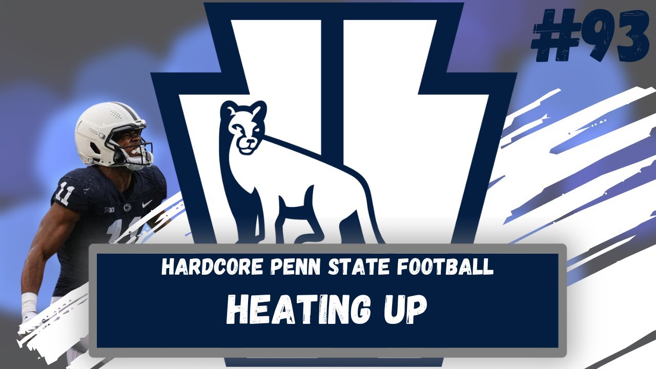 Hardcore Penn State Football | Heating Up| Episode 93
