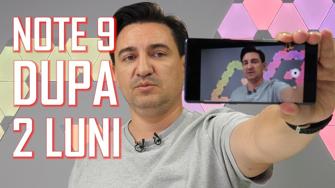 Galaxy Note 9 după două luni! - Cu bune și cu rele