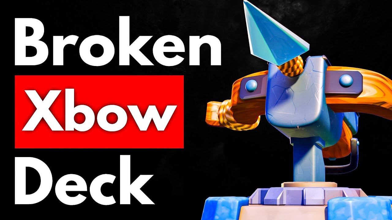 I Played the Most BROKEN Xbow Deck in Clash Royale