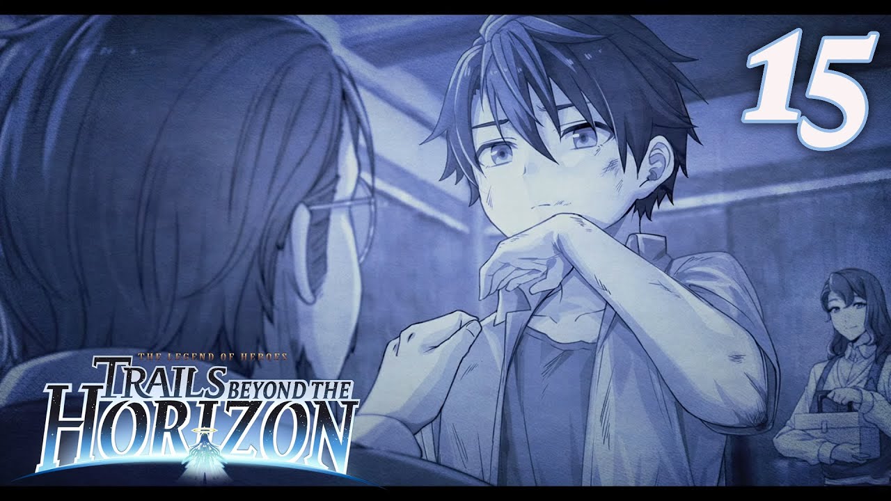 The Legend of Heroes Trails beyond the Horizon | Story Playthrough - 15