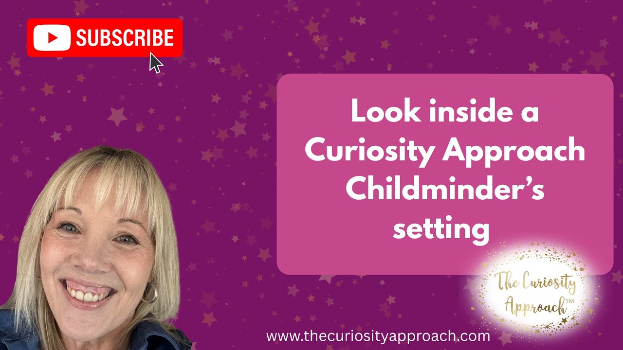 Curiosity Approach Childminders