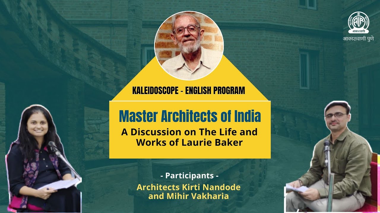 Kaleidoscope - Master Architects of India: A Discussion on The Life and Works of Laurie Baker