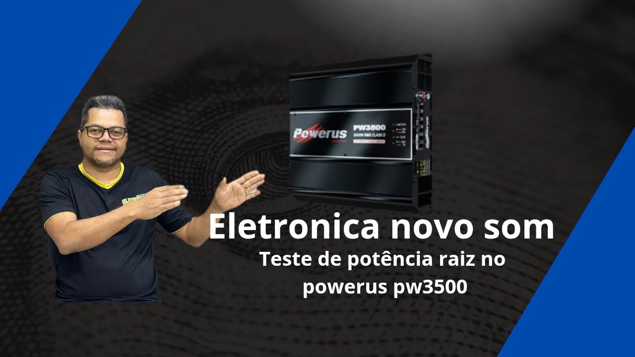 Teste de potencia raiz no amplificador powerus pw3500 de 2 ohms Eletronica novo som 
