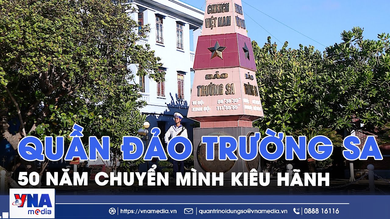 Quần đảo Trường Sa - 50 năm chuyển mình kiêu hãnh - VNA