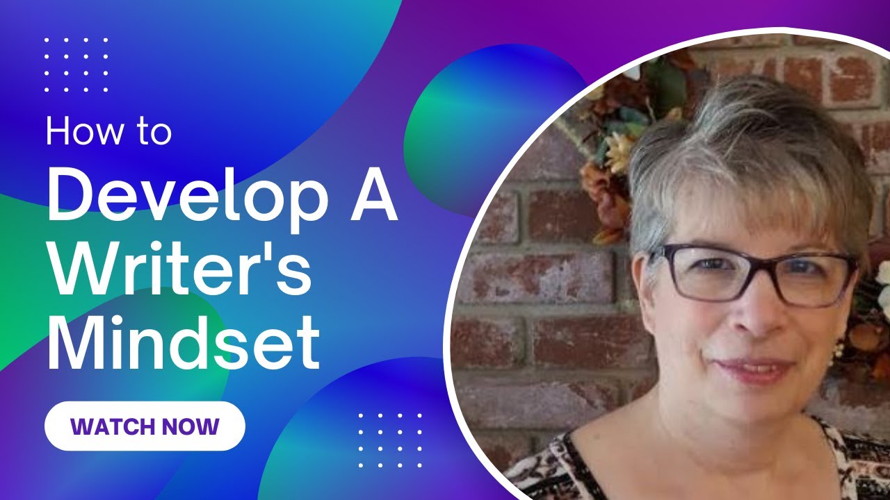 How to Develop A Writer's Mindset