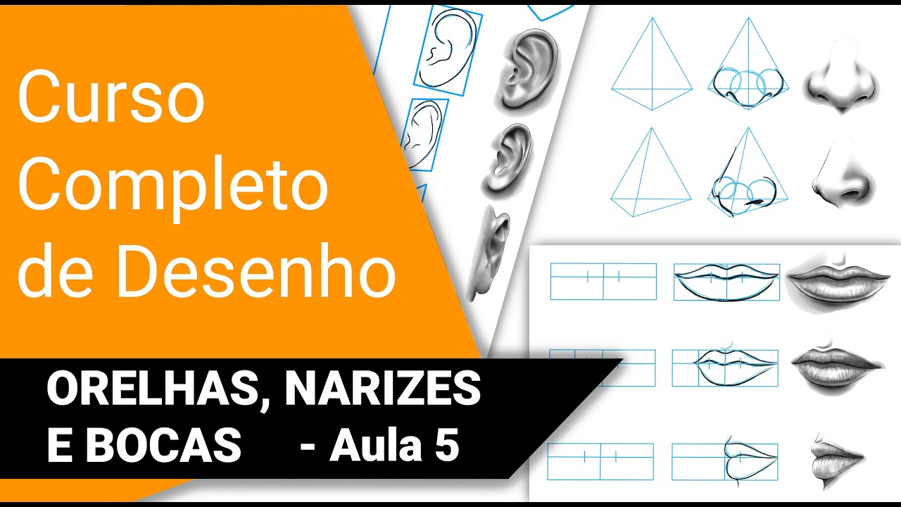 Aprenda definitivamente a desenhar ORELHAS, NARIZES E BOCAS - Aula 5 (Curso Completo de Desenho)