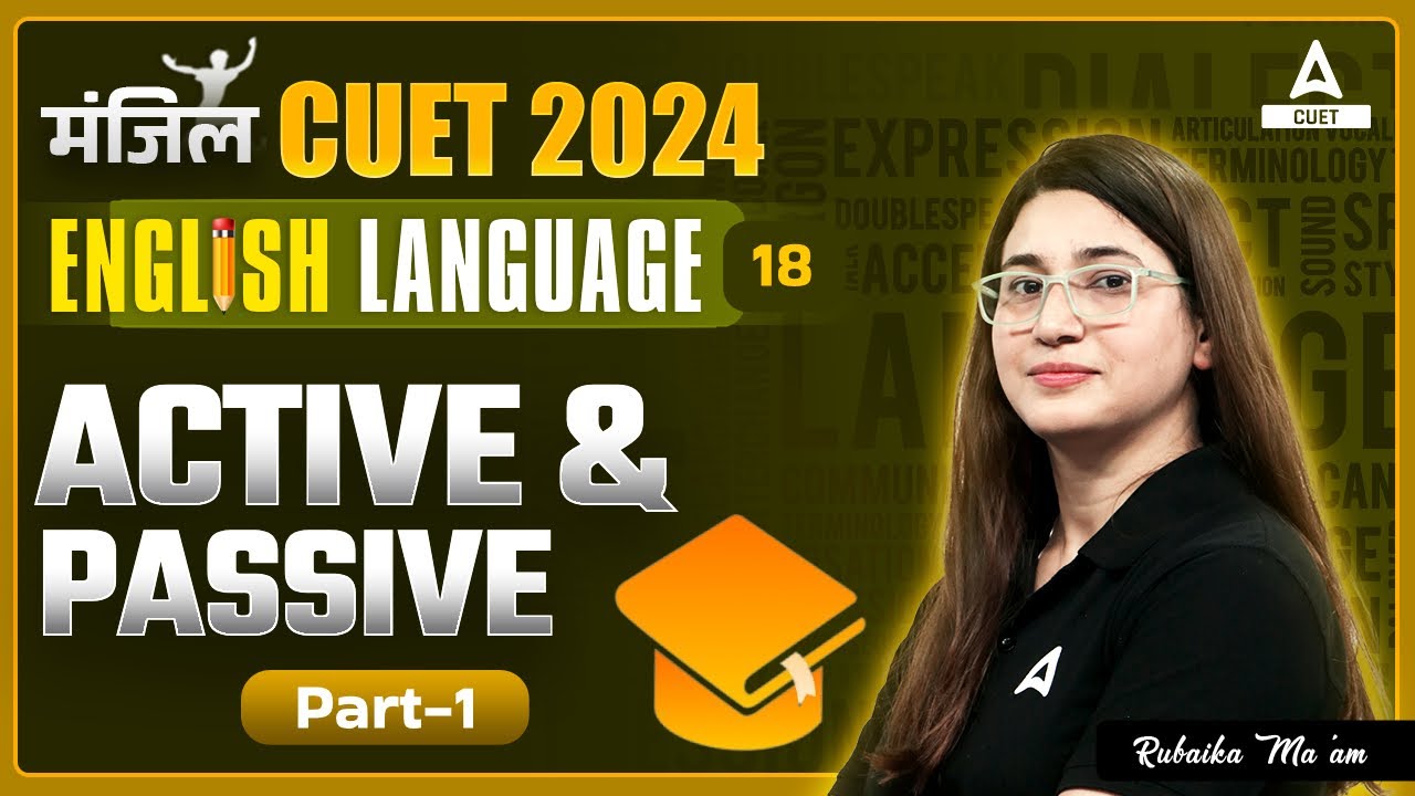 CUET 2024 English | Active & Passive Part 01 | By Rubaika Ma'am