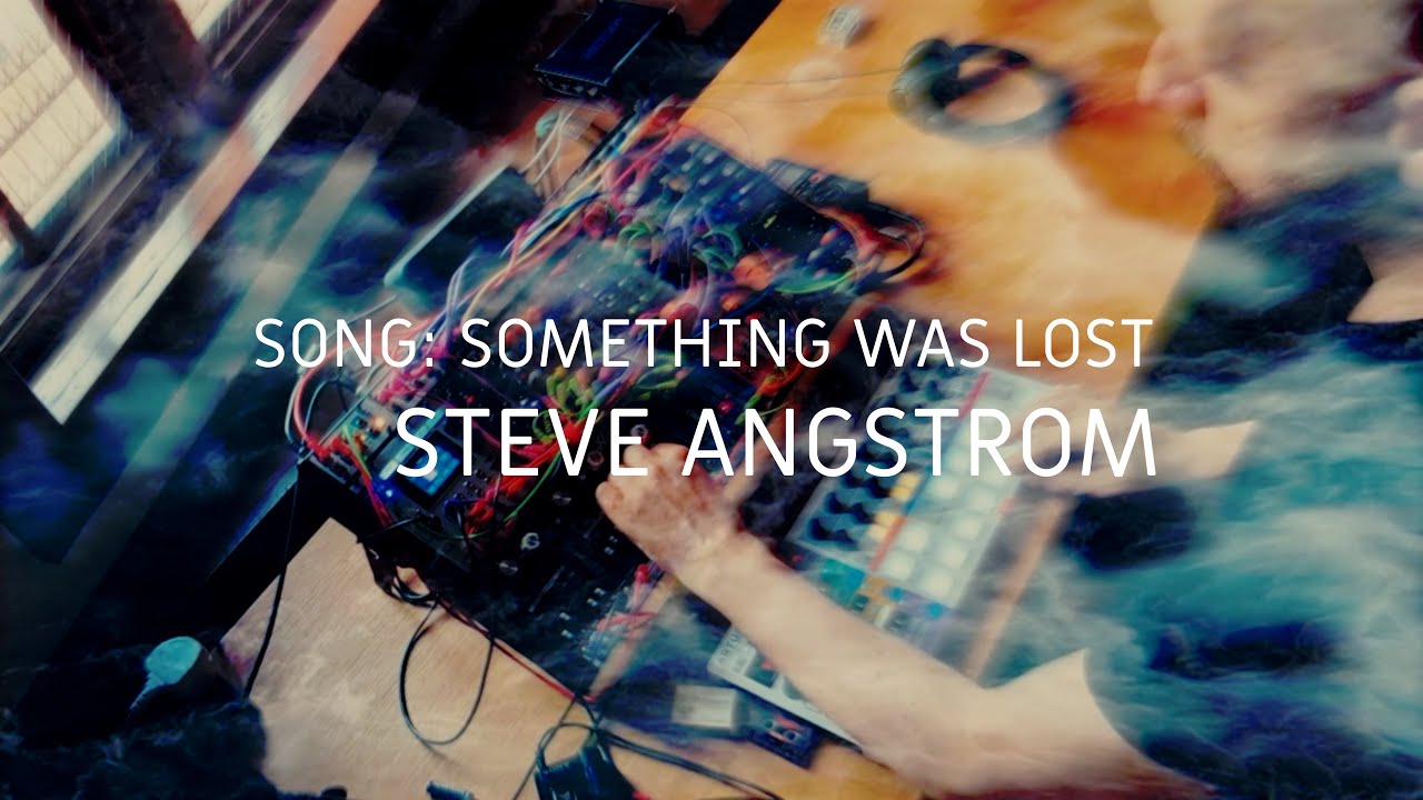 Something was lost - Ambient Modular Music from Japan - Steve Angstrom