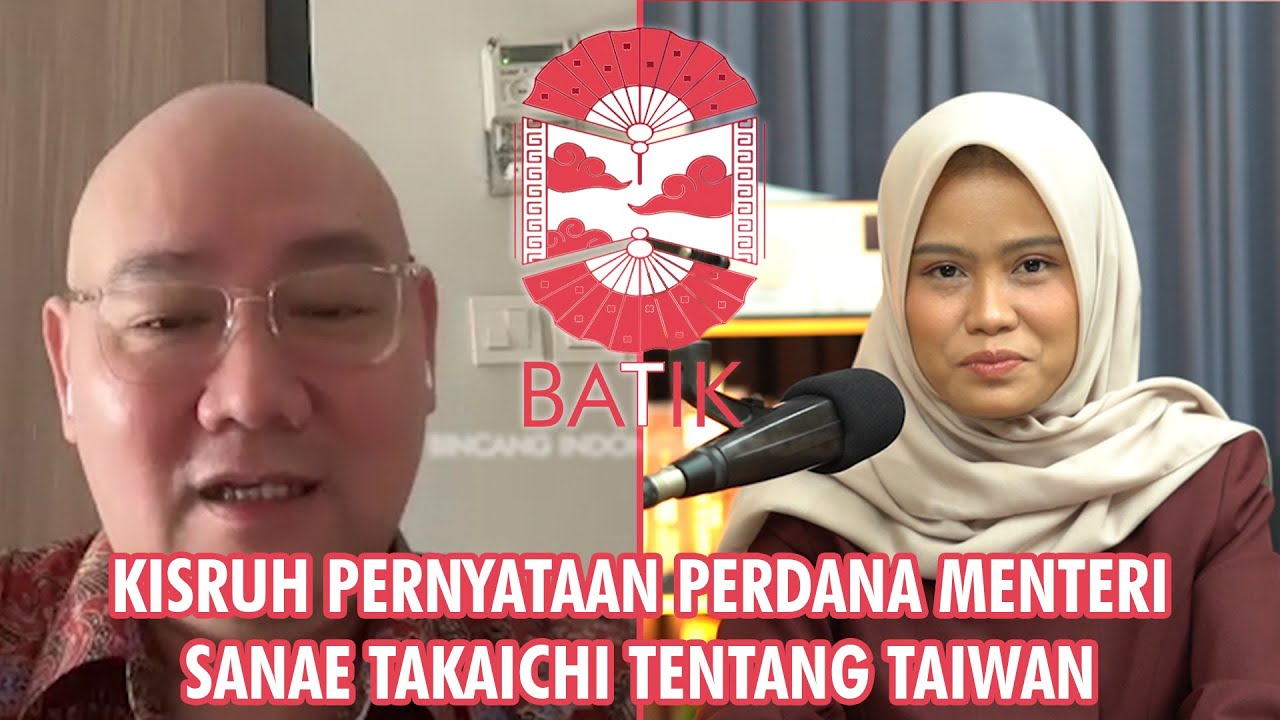 PODCAST BATIK | Ketegangan Jepang–Tiongkok & Masalah Taiwan: Analisis Mendalam Bersama Pakar