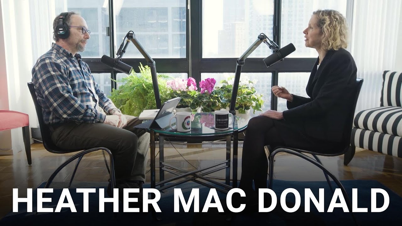 Heather Mac Donald on Identity Politics & More | Part 1/2 | The Origins Podcast w/ Lawrence Krauss
