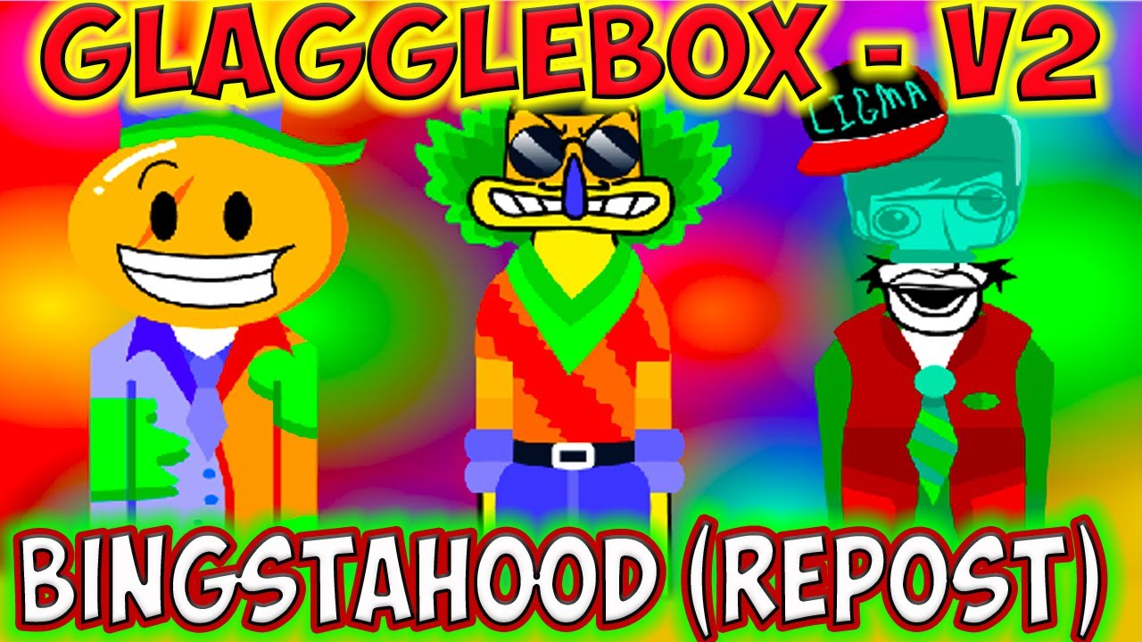 Incredibox - Glagglebox - v2 - Bingstahood (REPOST) / Music Producer / Super Mix