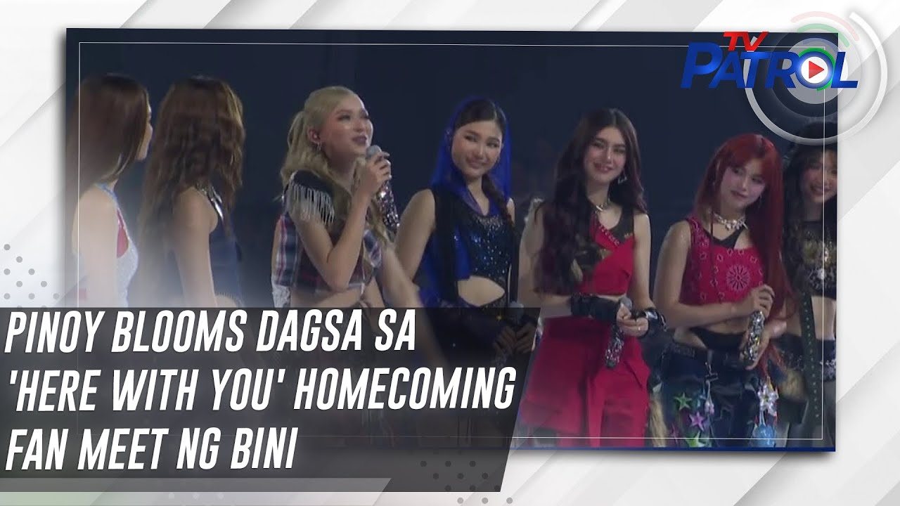 Pinoy Blooms dagsa sa 'Here With You' Homecoming Fan Meet ng BINI | TV Patrol