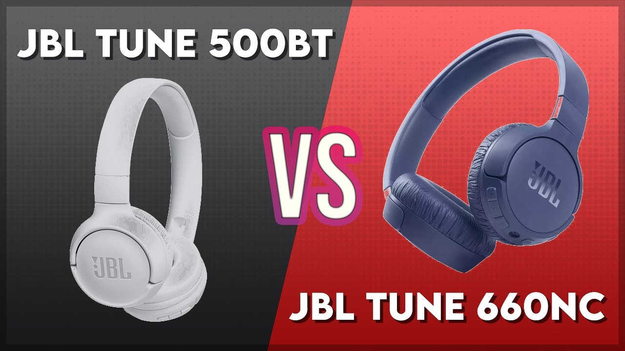 JBL Tune 500BT vs JBL Tune 660NC Technical Comparison