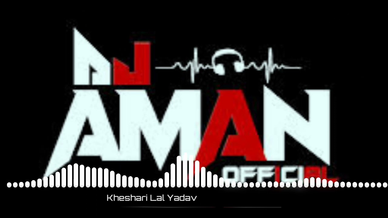 nachaniye karan khesari lal new song dj aman rock