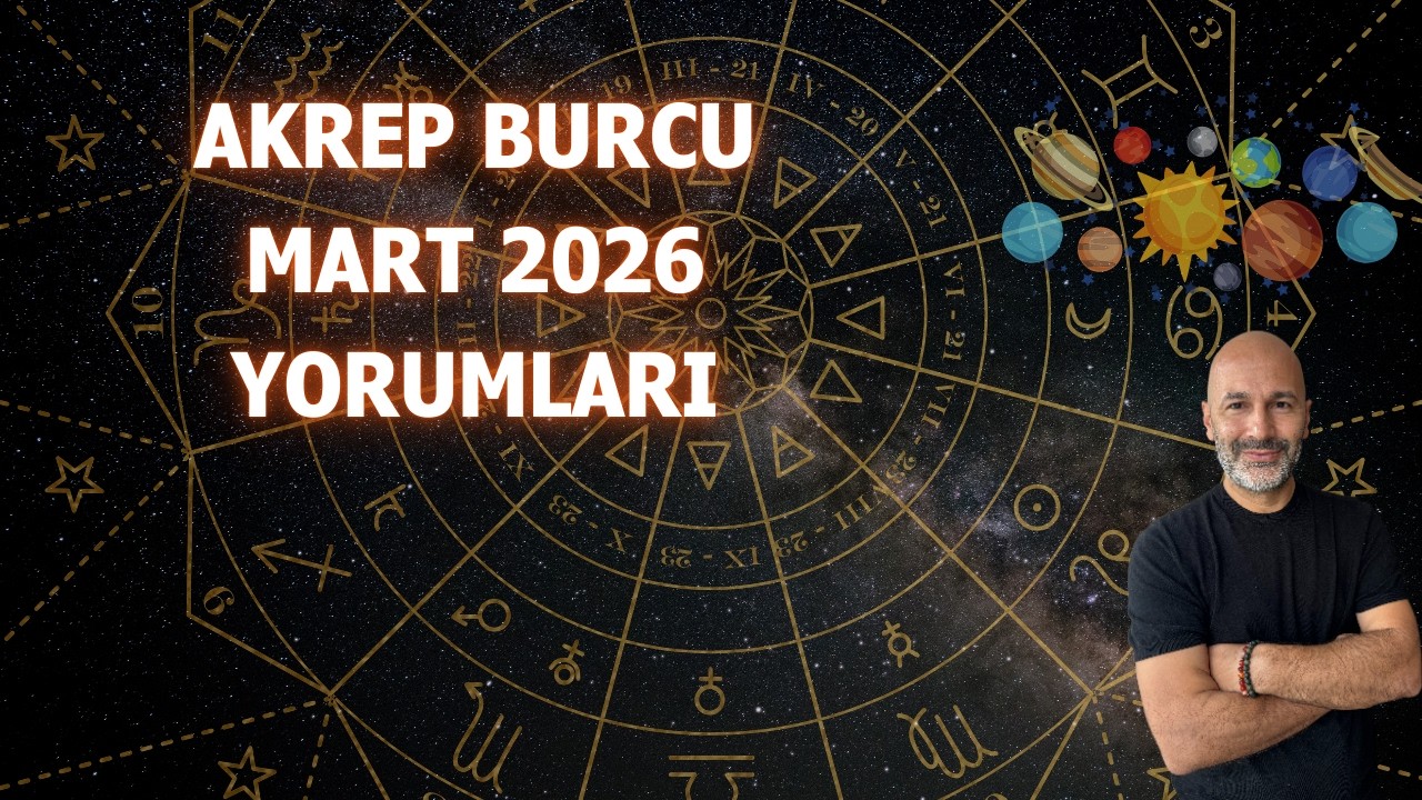 AKREP BURCU MART 2026 YORUMLARI