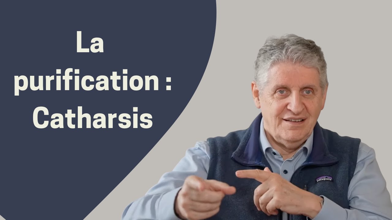La purification ou Catharsis