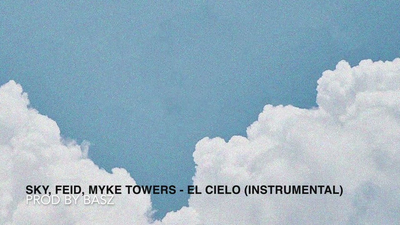 Sky, Feid, Myke Towers - El Cielo (INSTRUMENTAL)