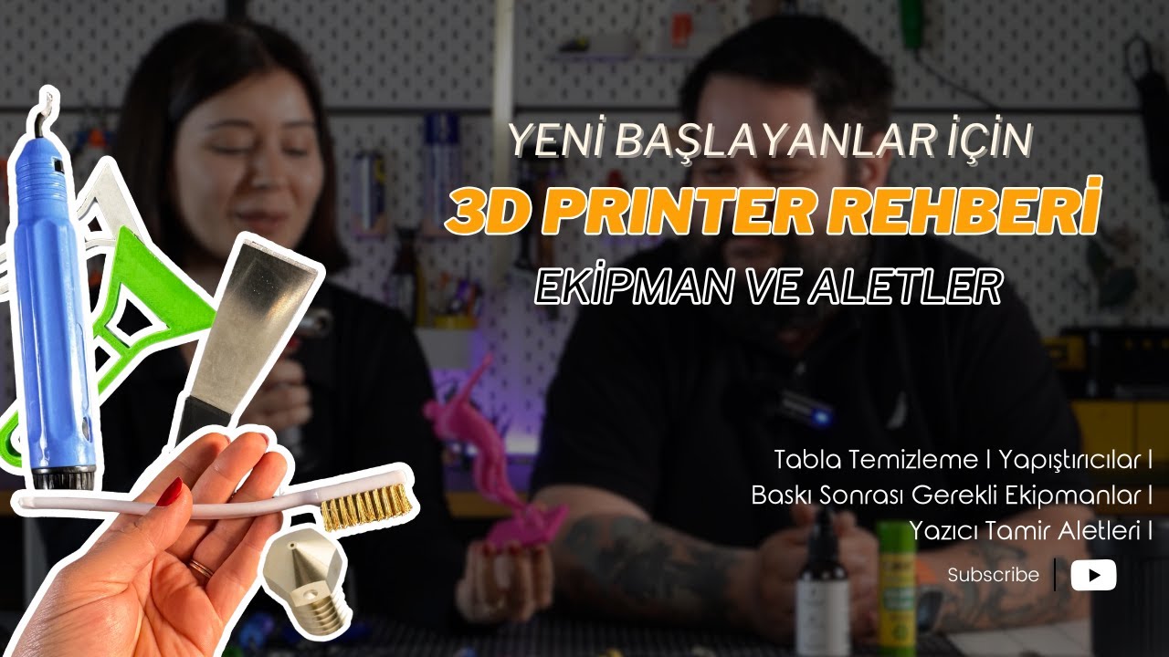 Yeni Başlayanlar İçin 3D Printer Rehberi l 3D Yazıcı Kullanıyorsanız Bu Aletlere İhtiyacınız Var!