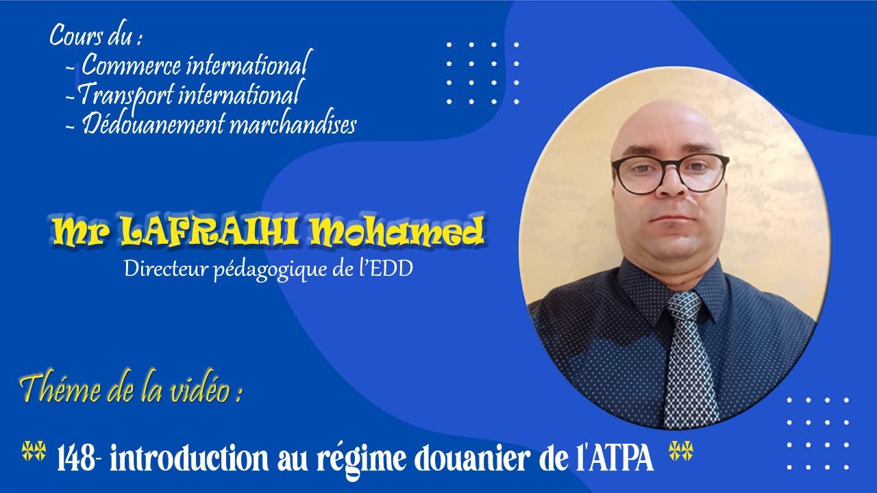 148- introduction au régime douanier de l'ATPA