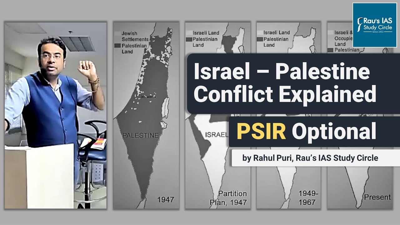 Israel Palestine Conflict Explained by best PSIR Optional teacher | Political Science Optional UPSC
