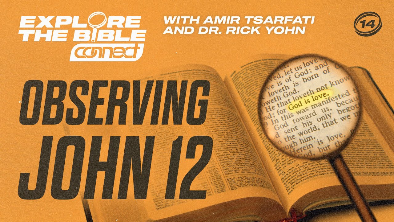 The Timing, the Triumph, and the Truth: Unlocking John 12 | Explore the Bible
