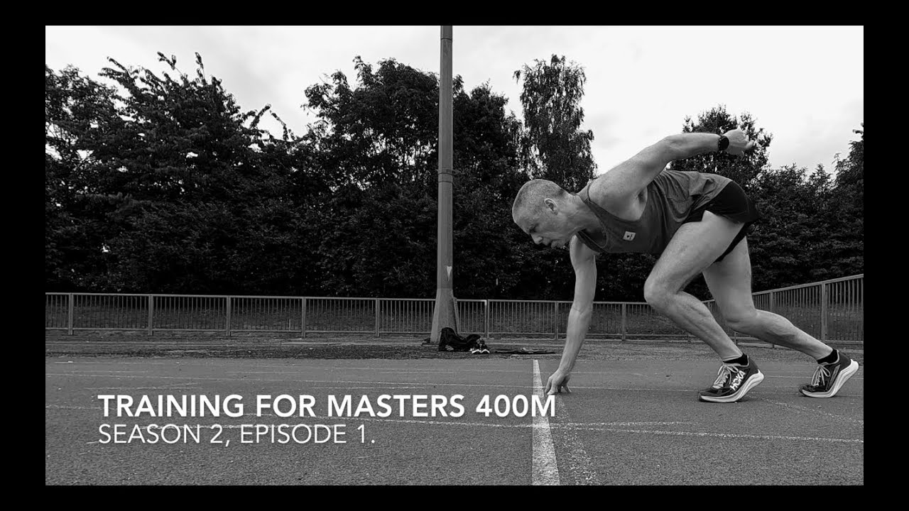 Training for Masters 400m - Season 2, Episode 1