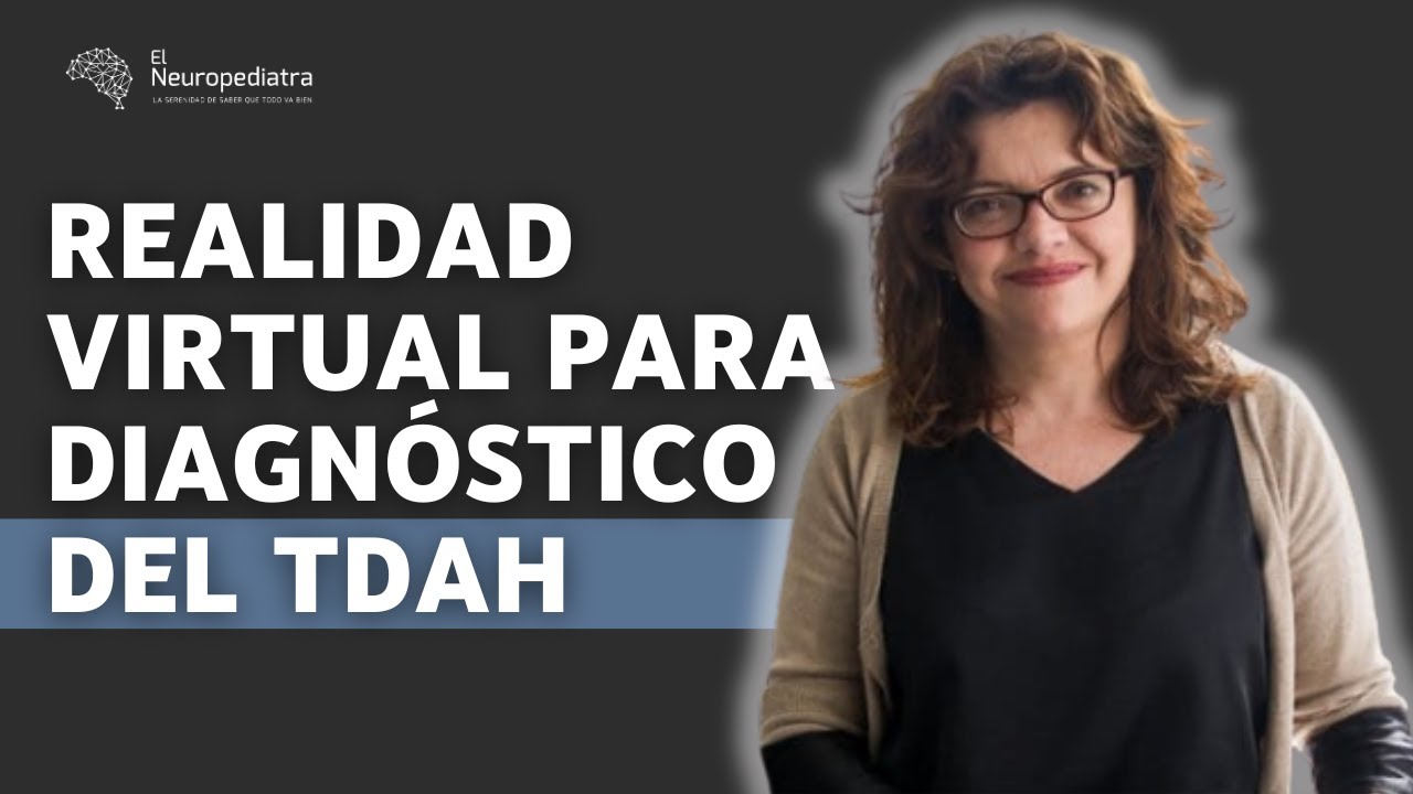 VIDEOPODCAST - Realidad virtual para el diagnóstico del TDAH CON Gema Climent