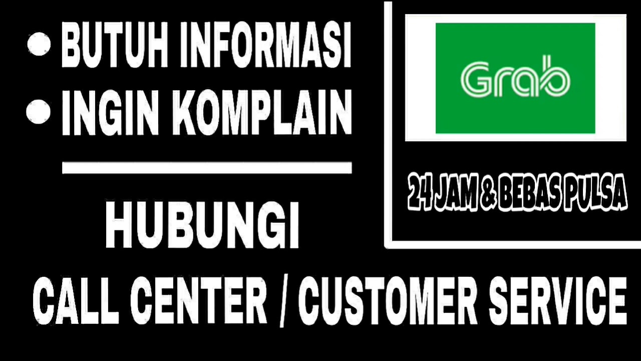 Cara Menghubungi CS Grab 24 Jam & Bebas Pulsa