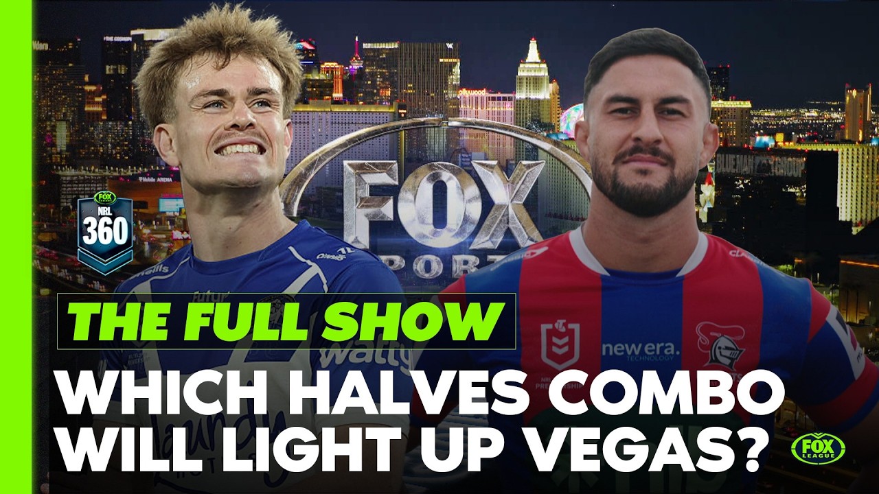 Bright lights, big pressure! Halves & stars under the spotlight in Vegas | NRL 360 FULL SHOW