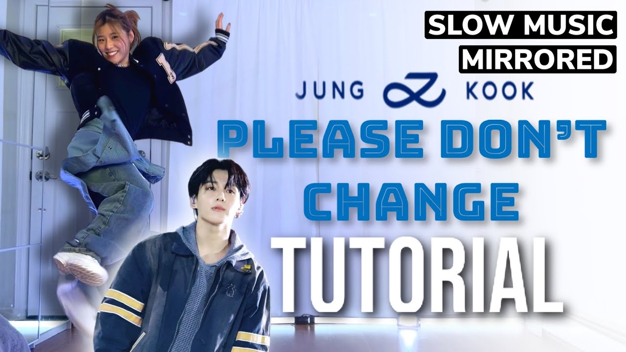 [SLOW MUSIC] Jungkook 정국 'Please Don't Change' Chorus Tutorial | MIRRORED