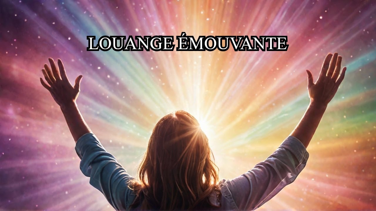 Moment de louange et adoration