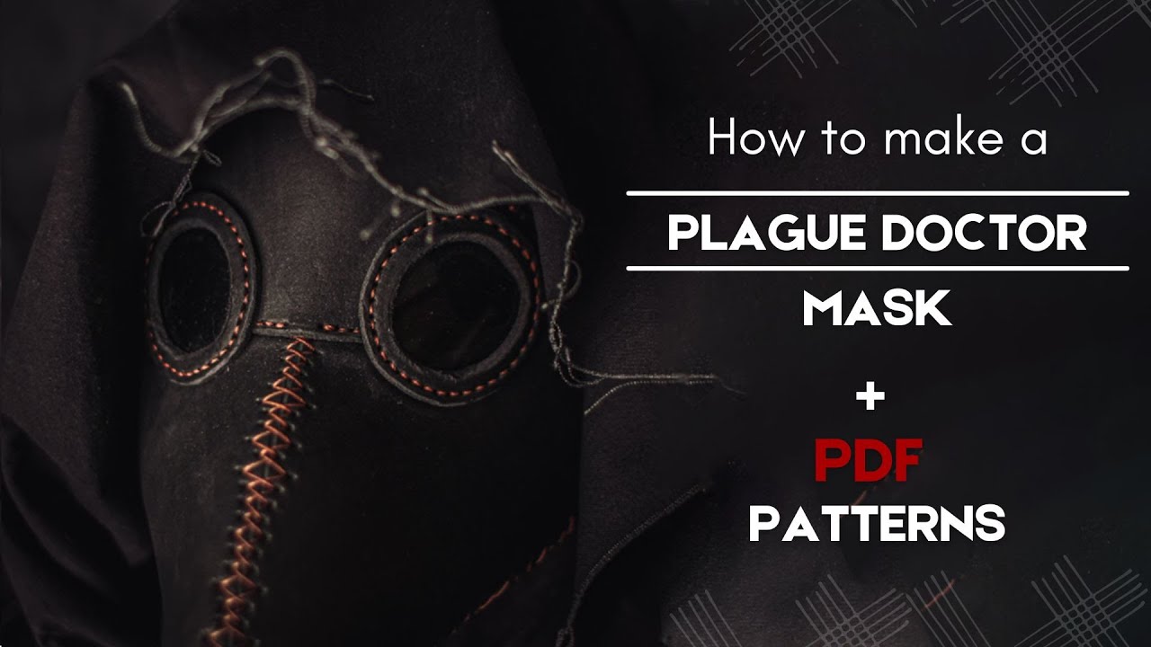 Plague Doctor Mask tutorial + PDF pattern