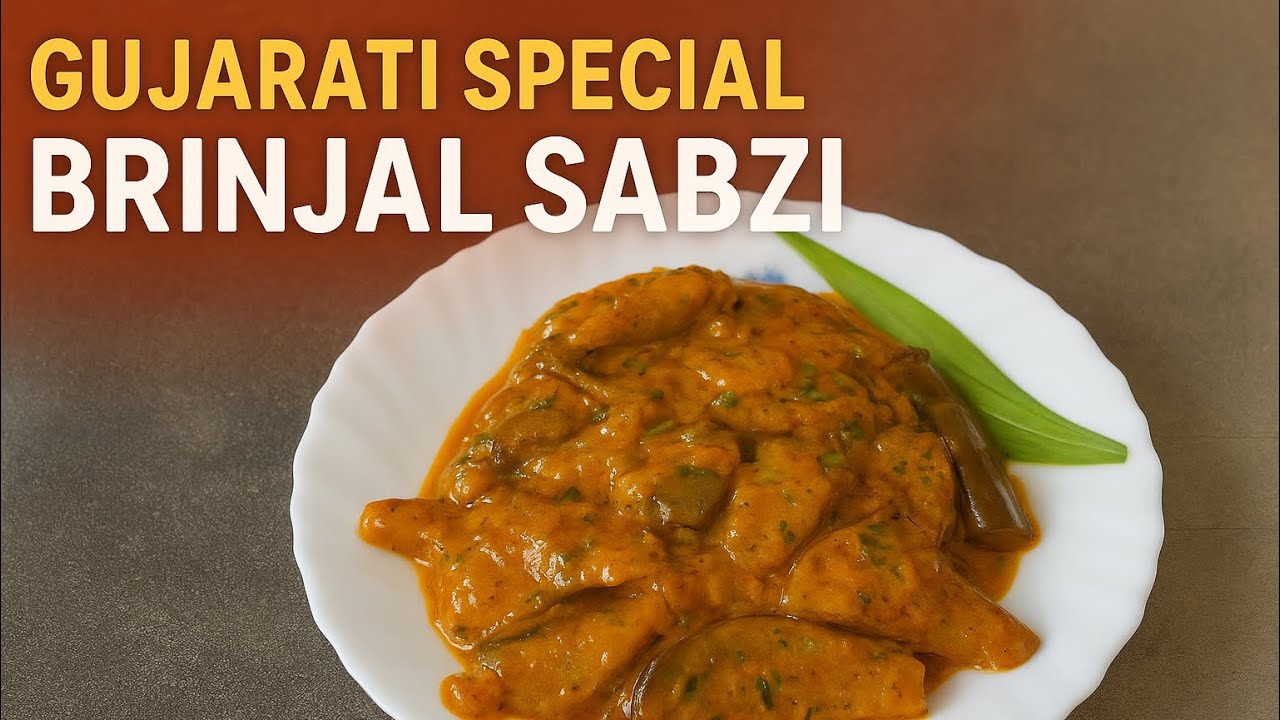 Traditional Gujarati Brinjal Sabzi | Spicy & Flavorful Ringan nu Shaak
