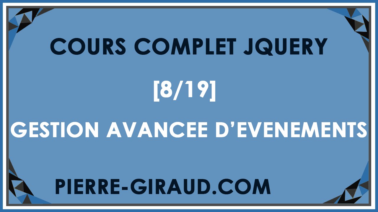 COURS COMPLET JQUERY [8/19] - Gestion avancée d'évènements en jQuery