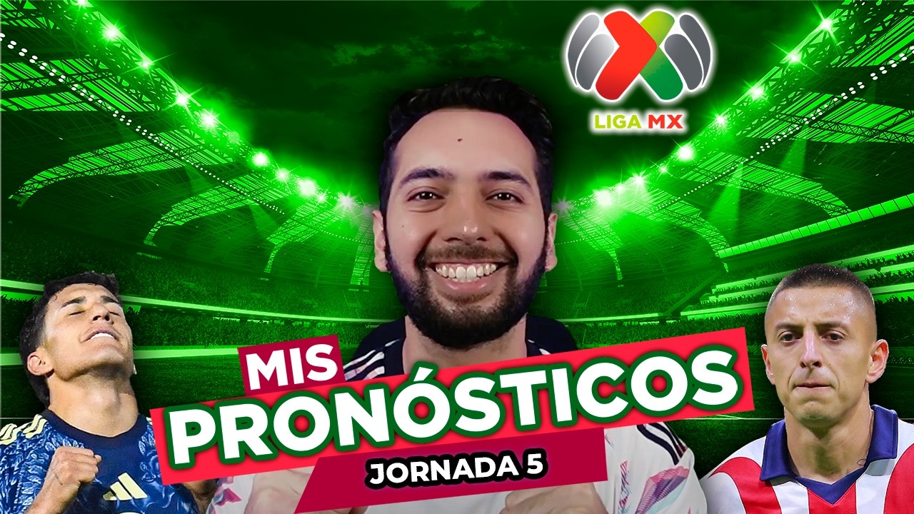 PRON&Oacute;STICOS LIGA MX ⚽️🏆 | JORNADA 5 | APUESTAS DEPORTIVAS | FUTBOL MEXICANO | CLAUSURA 2026