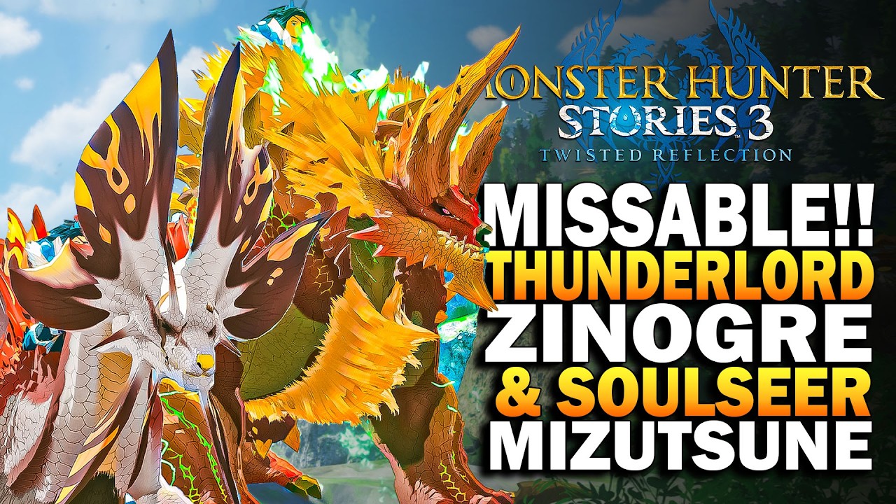 Dont Miss Thunderlord Zinogre & Soulseer Mizutsune In Monster Hunter Stories 3 - MHS3 Guide