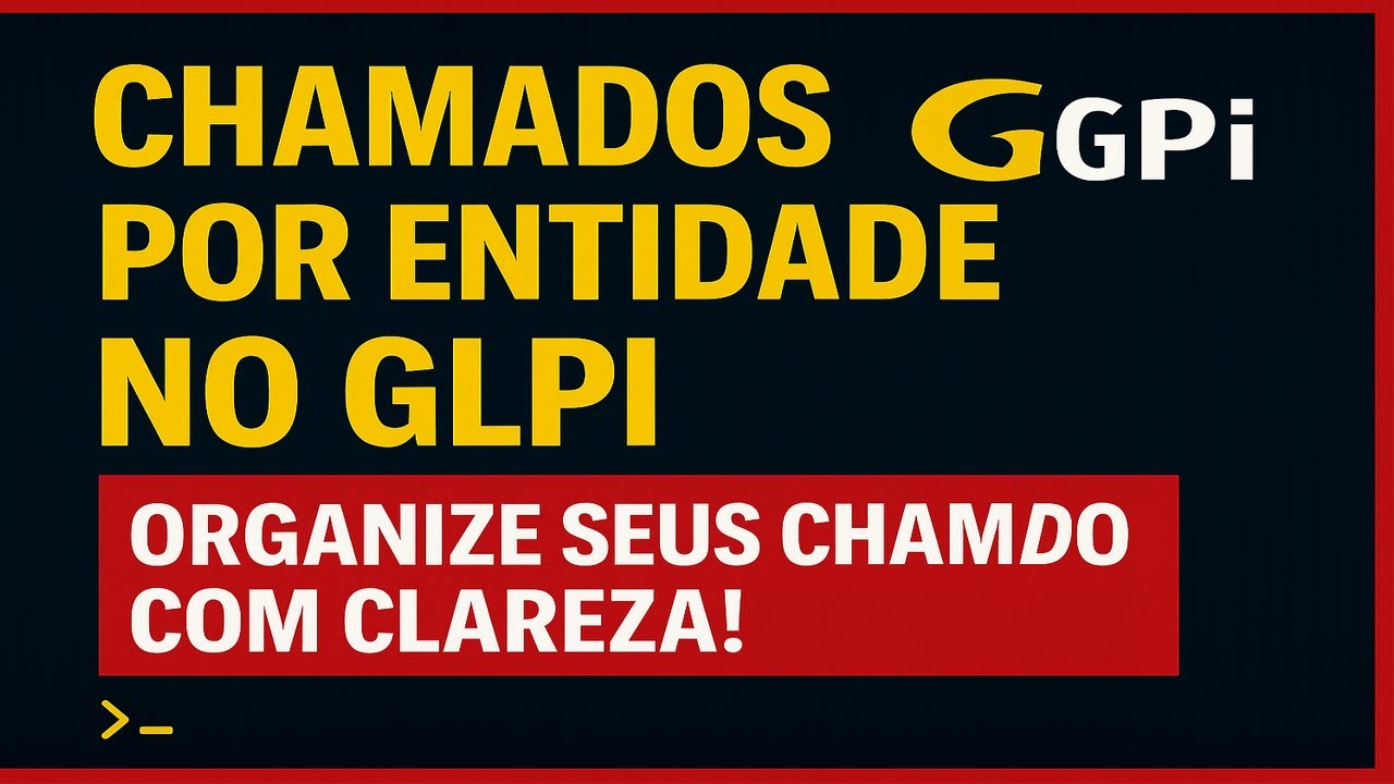 GLPI: Chamados por Entidade