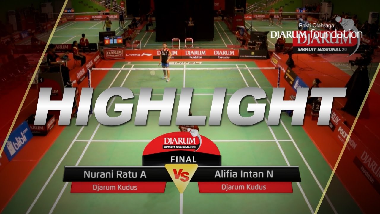 Nurani Ratu A (Djarum Kudus) VS Alifia Intan N (Djarum Kudus)