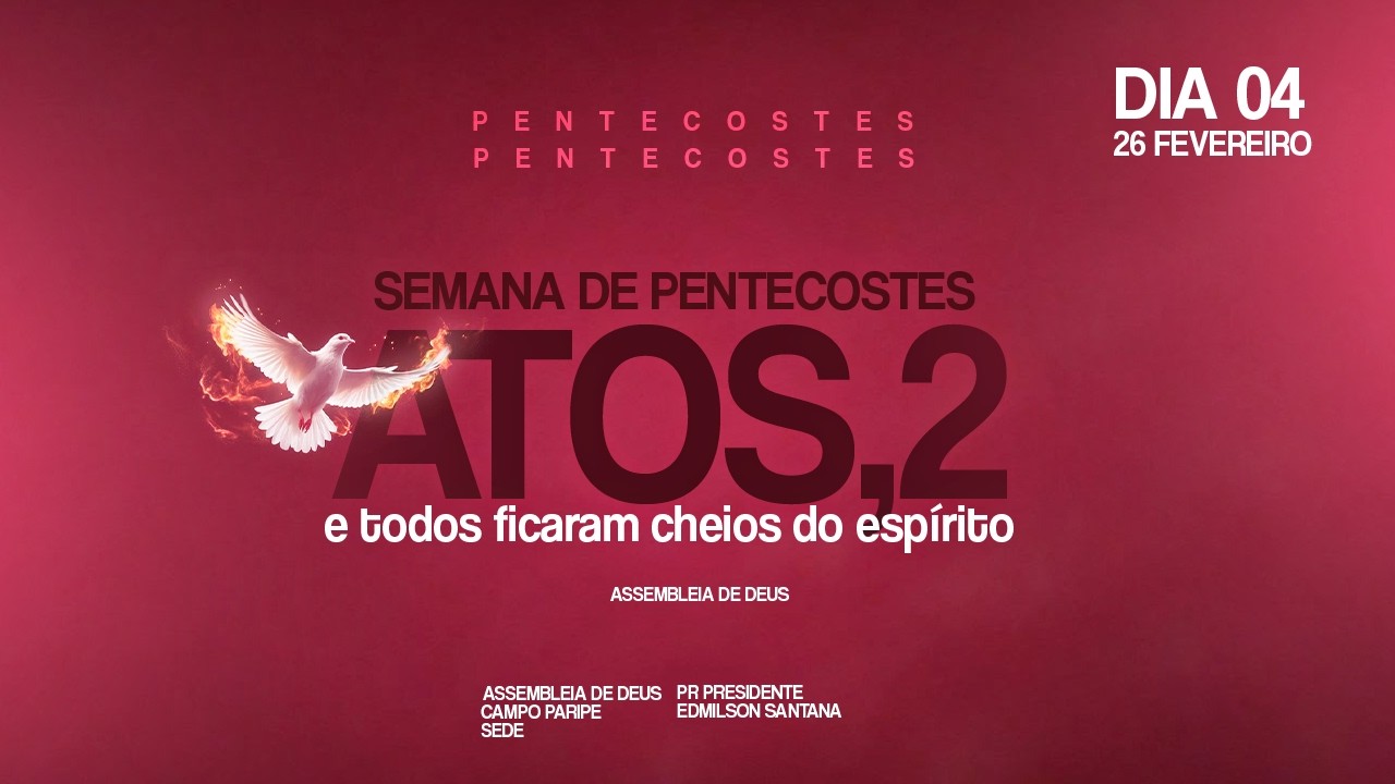 4° Dia Semana de Pentecostes | Atos 2 -  26.02.26