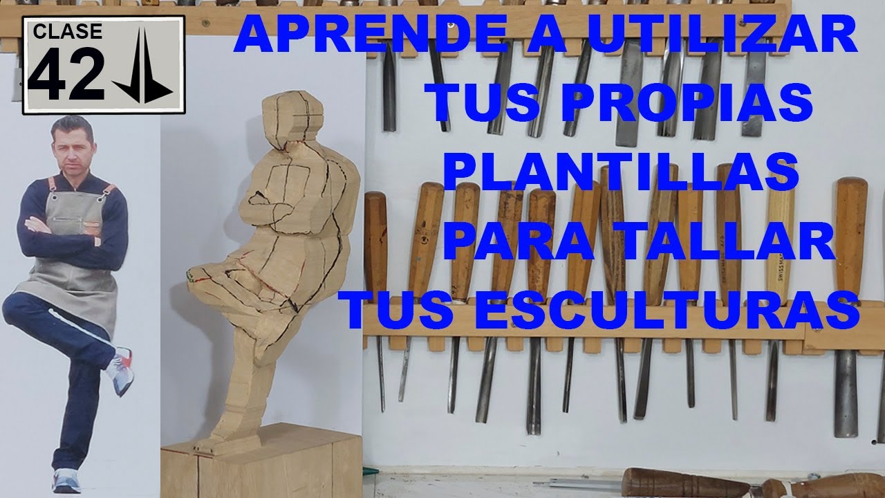 APRENDE A UTILIZAR TUS PROPIAS PLANTILLAS PARA TALLAR TUS ESCULTRAS